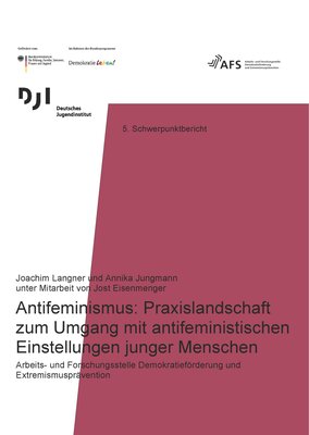 Antifeminismus: Praxislandschaft zum Umgang mit antifeministischen Einstellungen junger Menschen