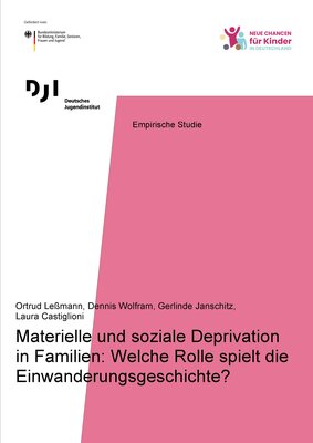Materielle und soziale Deprivation in Familien: Welche Rolle spielt die Einwanderungsgeschichte?