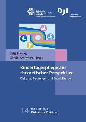 Kindertagespflege aus theoretischer Perspektive.