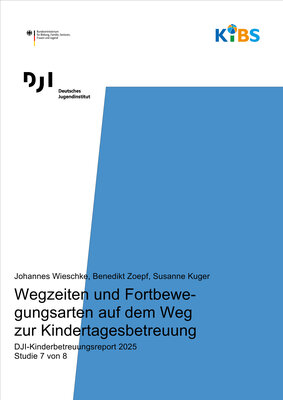 Wegzeiten und Fortbewegungsarten auf dem Weg zur Kindertagesbetreuung