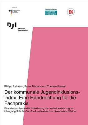 Der kommunale Jugendinklusionsindex. Eine Handreichung für die Fachpraxis
