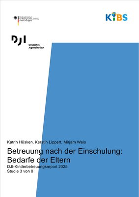 Betreuung nach der Einschulung: Bedarfe der Eltern