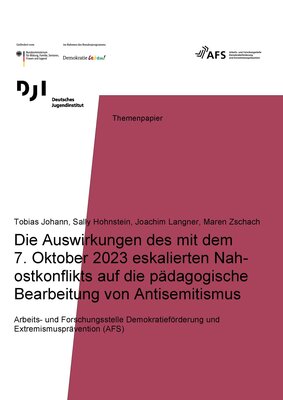 Die Auswirkungen des mit dem 7. Oktober 2023 eskalierten Nahostkonflikts auf die pädagogische Bearbeitung von Antisemitismus