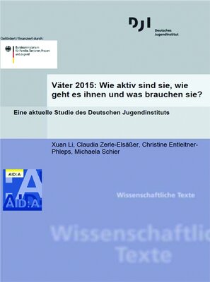 Väter 2015: Wie aktiv sind sie, wie geht es ihnen und was brauchen sie?